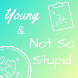 Young & Not So Stupid