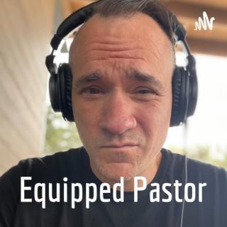 Equipped Pastor