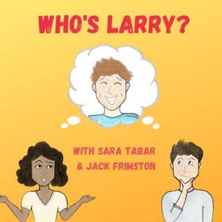 Who's Larry?