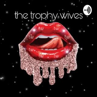 The Trophy Wives