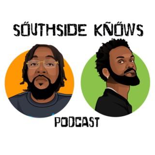 SouthsideKnows Podcast