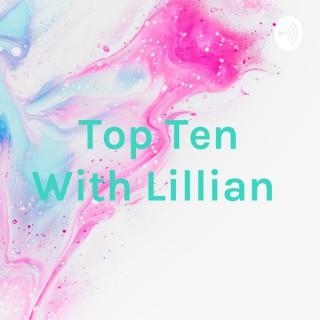 Top Ten With Lillian