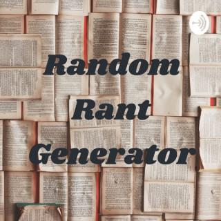Random Rant Generator