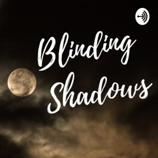 Blinding Shadows