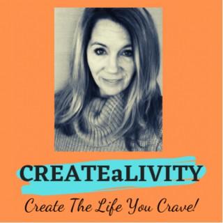 CREATEaLIVITY-Create The Life You Crave