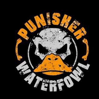 Punisher Waterfowl Union Podcast