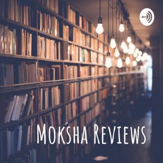 Moksha Reviews