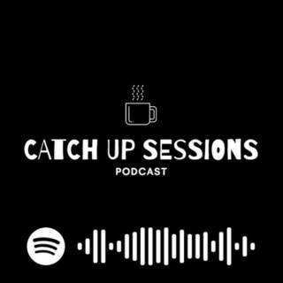 CATCH UP SESSIONS