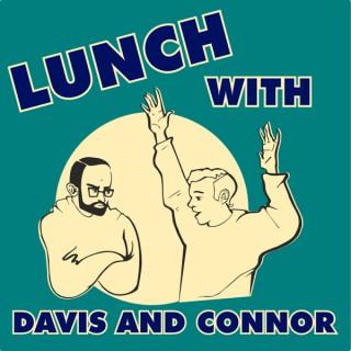 Lunch with Davis & Connor