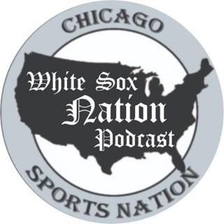 White Sox Nation Podcast