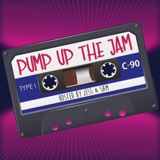 Pump Up The Jam Podcast