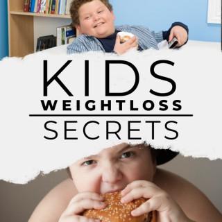 Kids weight loss secrets - overweight children & childhood obesity