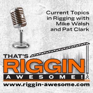 That's Riggin' Awesome Podcast