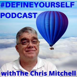 #DefineYourself Podcast with The Chris Mitchell
