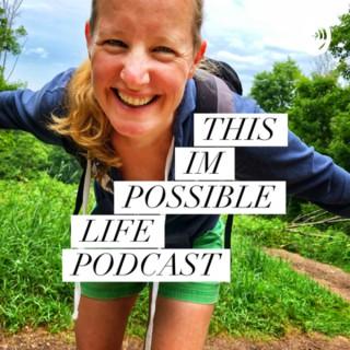 This IM Possible Life Podcast