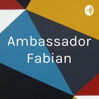 Ambassador Fabian