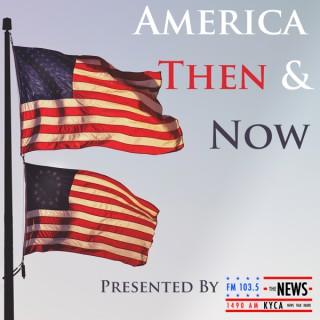 America Then & Now