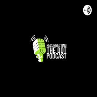 ReConnectingTHEDots Podcast