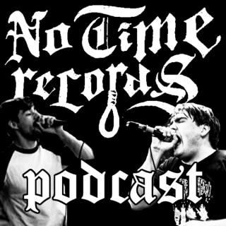 No Time Records Podcast