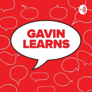 Gavin Learns