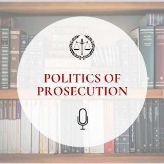 Politics of Prosecution - Series 1