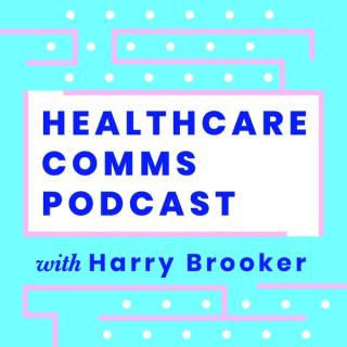 Healthcare Comms Podcast