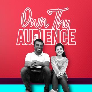 Own Thy Audience