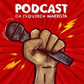 Podcast da Esquerda Marxista