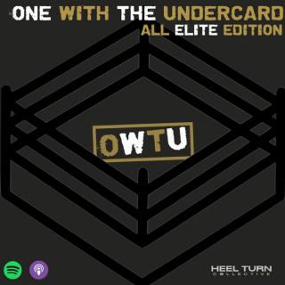 One With The Undercard: All Elite Edition