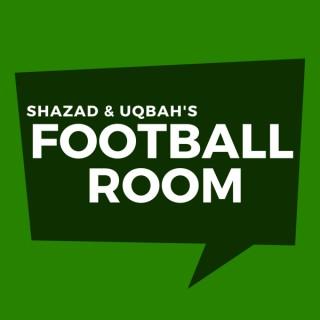 Shazad & Uqbah's Football Room