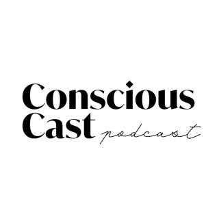 Conscious Cast