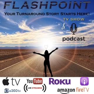 Flashpoint ? Your Turnaround Story Starts Here!