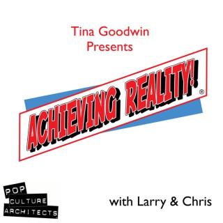 Achieving Reality:  The Podcast!