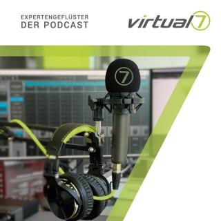 Der virtual7 Podcast // Expertengeflüster