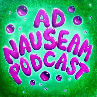 Ad Nauseam Podcast