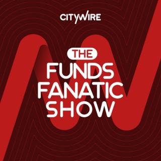 The Funds Fanatic Show