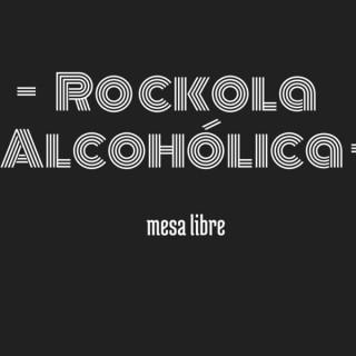 Rockola Alcoholica