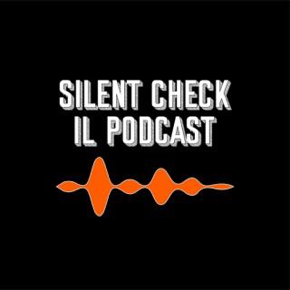 Silent Check - Il Podcast