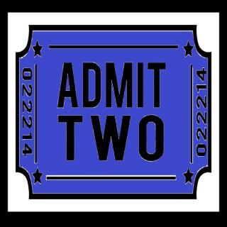 Admit Two