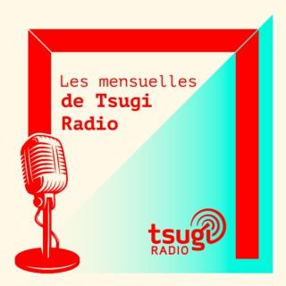 Les mensuelles de Tsugi Radio