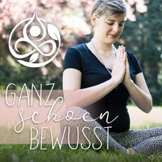 GANZ schoen BEWUSST - Yoga & Achtsamkeit für Schwangere & Mamas