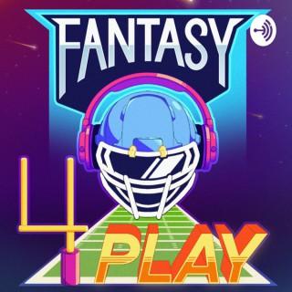 Fantasy 4 Play Podcast