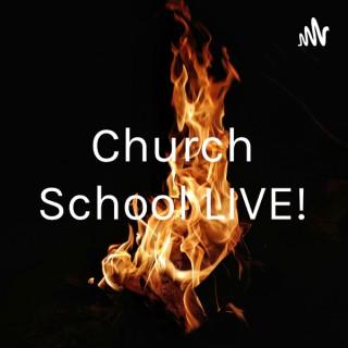 Church School LIVE!
