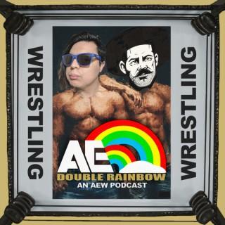 AE Double Rainbow: An AEW Podcast