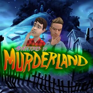 Adventures In Murderland