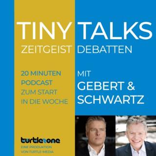Turtlezone Tiny Talks - 20 Minuten Zeitgeist-Debatten mit Gebert und Schwartz