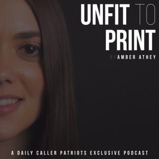 Unfit to Print with Amber Athey