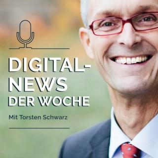 Digital News der Woche mit Dr. Torsten Schwarz