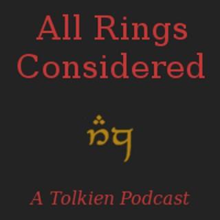 All Rings Considered: A Tolkien Podcast