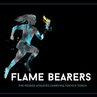 Flame Bearers - The Women Athletes Carrying Tokyo's Torch